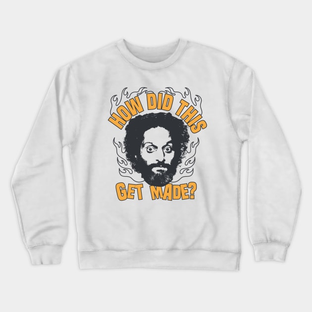 How Did This Get Made - Jason Funny Crewneck Sweatshirt by Mandegraph